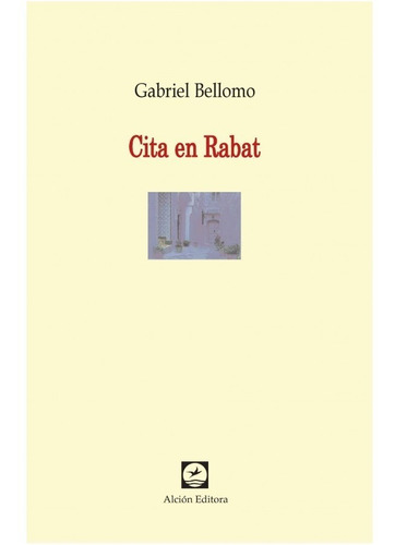 Cita En Rabat - Gabriel Bellomo - Alcion