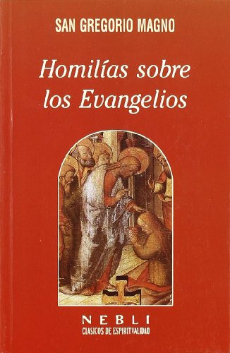 Homilías Sobre Los Evangelios (neblí)