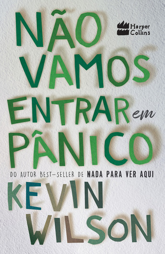 Não Vamos Entrar Em Pânico, De Kevin Wilson. Editora Harpercollins, Capa Mole, Edição 1 Em Português, 2023