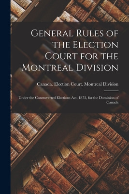 Libro General Rules Of The Election Court For The Montrea...