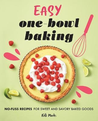 Libro Easy One-bowl Baking : No-fuss Recipes For Sweet An...