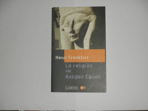 La Religión Del Antiguo Egípto-henri Frank Frankfort