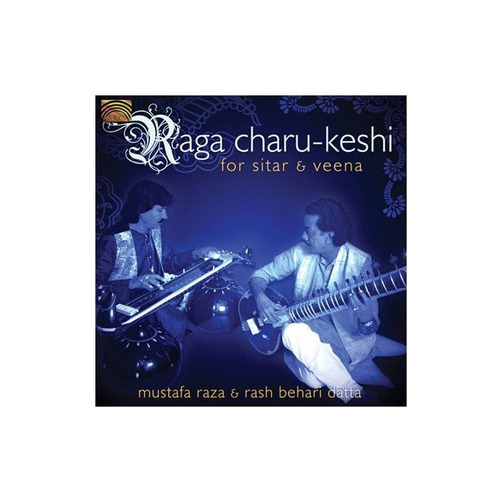 Raza Mustafa/datta Rash Behari Raga Charu-keshi For Sitar Cd