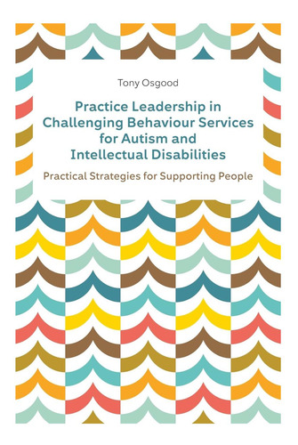 Libro: Practice Leadership In Challenging Behaviour Services