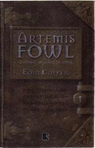 Livro Artemis Fowl - O menino prodígio do Crime - de Eoin Colfer. Editora  Record