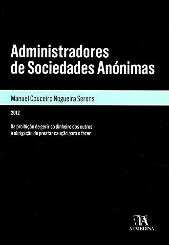 Administradores De Sociedades Anonimas, Os, De Manuel Couceiro Nogueira Seren. Editora Almedina, Capa Mole Em Português