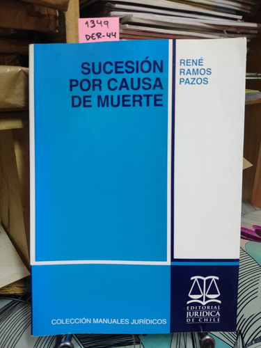 Sucesión Por Causa De Muerte // Ramos Pazos, René