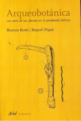 Libro Arqueobotánica De Ramón Buxo, Raquel Piqué
