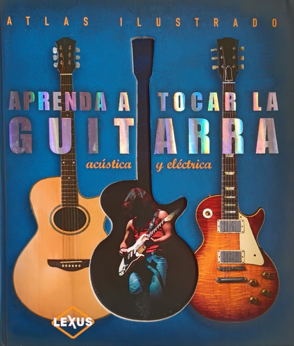 Aprenda A Tocar Guitarra Electrica Y Acustica.