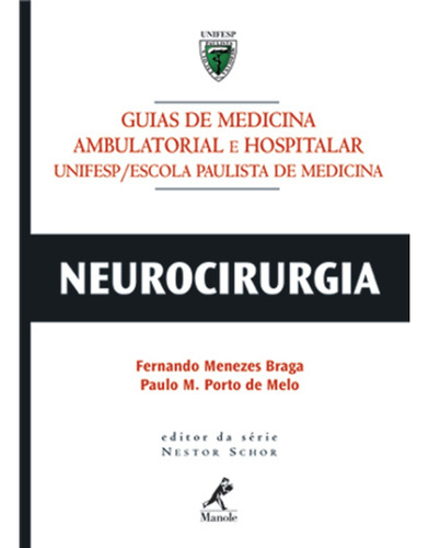 Guia de neurocirurgia, de Braga, Fernando Menezes. Editora Manole LTDA, capa mole em português, 1994