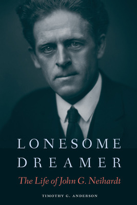 Libro Lonesome Dreamer: The Life Of John G. Neihardt - An...