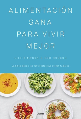Alimentacion Sana Para Vivir Mejor - Lily; Hobson  Rob Simps