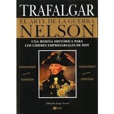 El Arte De La Guerra - Nelson - Trafalgar