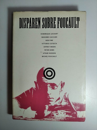 Disparen Sobre Foucault, Varios Autores