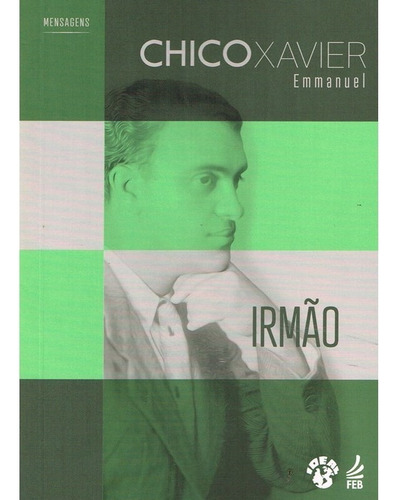 Irmão de Médium Francisco Cândido Xavier Editora Feb capa mole em português 2021