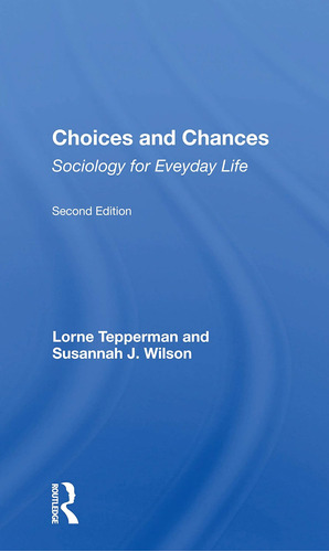 Libro: Choices And Chances: Sociology For Everyday Life,