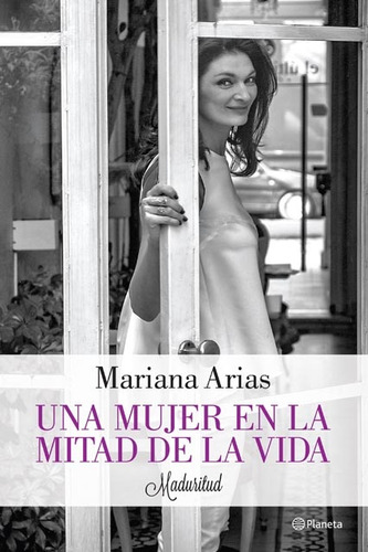 Una Mujer En La Mitad De La Vida - Mariana Arias