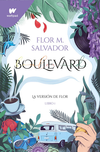 Libro: Boulevard. Libro 1 (ed Revisada ): La Versión De Flor