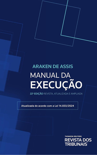 Manual Da Execução 22º Edição, De Araken De Assis. Editorial Revista Dos Tribunais, Capa Dura, 22ª Edição Em Português, 2024