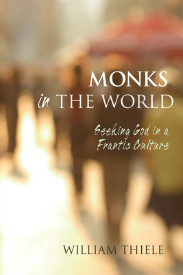 Libro Monks In The World: Seeking God In A Frantic Cultur...