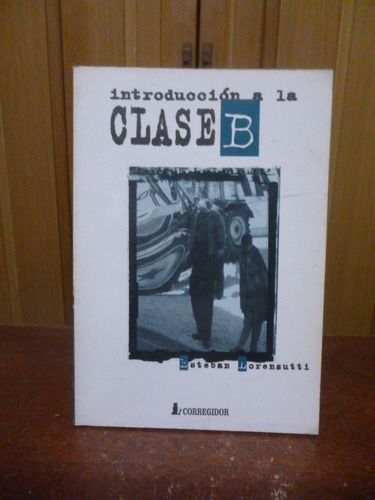 Introducción A La Clase B - Esteban Lorenzutti