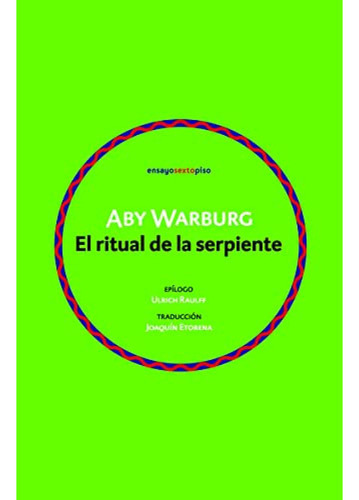 El Ritual De La Serpiente - Warburg Aby