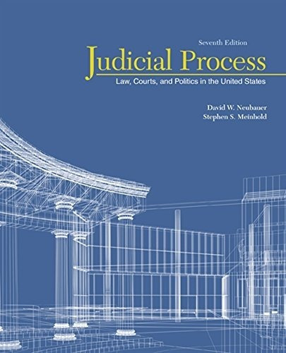 Judicial Process: Law, Courts, And Politics In The U