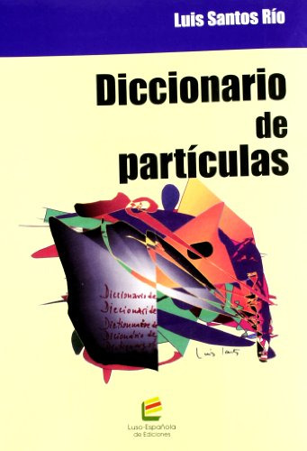 Diccionario De Particulas - Santos Rio Luis