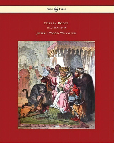 Puss In Boots - Illustrated By Josiah Wood Whymper, De Anon. Editorial Pook Press, Tapa Blanda En Inglés