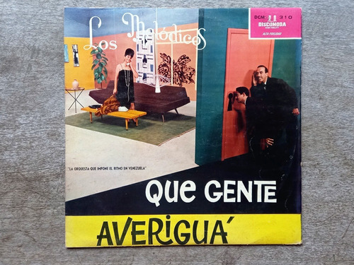 Disco Lp Los Melódicos - Que Gente Averiguá (1963) R15