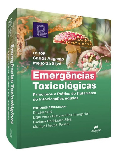 Emergências Toxicológicas, De Carlos Augusto Mello Da Silva. Editora Manole, Capa Mole Em Português, 2022