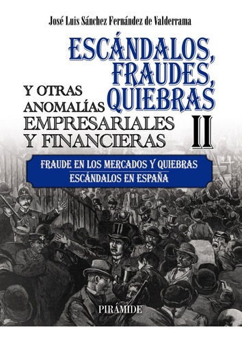 Libro Escandalos Fraudes Quiebras Y Otras Anomalias Empre...