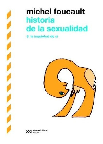 Historia De La Sexualidad Tomo Iii - Foucault, Miche, De Foucault, Michel. Editorial Siglo Xxi En Español
