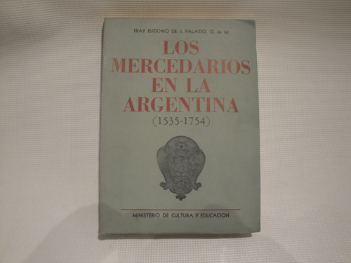 Los Mercedarios En La Argentina - Fray De J. Palacio