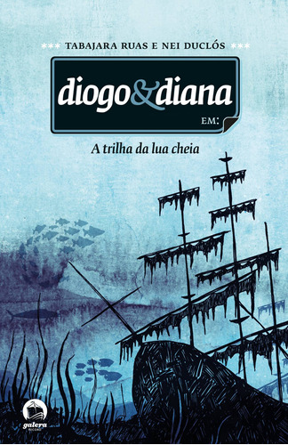 A trilha da lua cheia (Vol. 2), de Ruas, Tabajara. Série Diogo e Diana Editora Record Ltda., capa mole em português, 2011