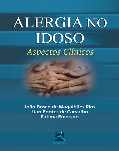 Alergia no Idoso: Aspectos Clínicos, de Rios, João Bosco de Magalhães. Editora Thieme Revinter Publicações Ltda, capa mole em português, 2013