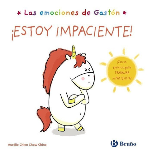 Las Emociones De Gaston Estoy Impaciente, De Chien Chow Chine, Aurelie. Editorial Bruño, Tapa Dura En Español