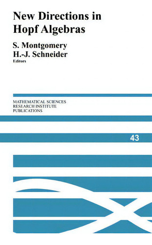 New Directions In Hopf Algebras, De Susan Montgomery., Vol. 1. Editorial Cambridge University Press, Tapa Blanda En Inglés