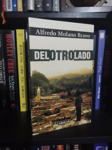 Del Otro Lado Alfredo Molano Bravo