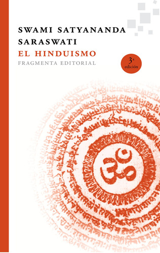 El hinduismo (Fragmenta), de Satyananda Saraswati, Swami. Serie Fragmentos, vol. 26. Fragmenta Editorial, tapa blanda en español, 2014