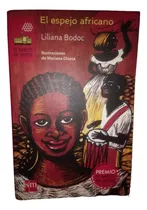 Comprar Libro El Espejo Africano Liliana Bodoc Sm