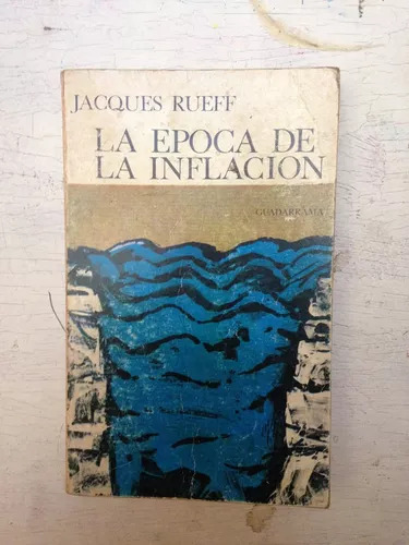 La Epoca De La Inflacion Jacques Rueff