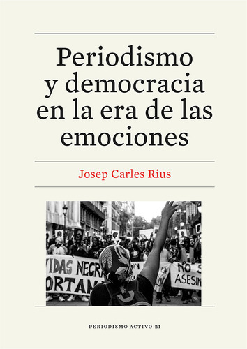 Libro Periodismo Y Democracia En La Era De Las Emociones ...