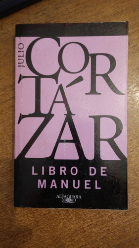 Libro De Manuel / Julio Cortázar