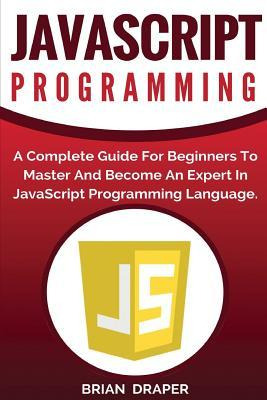 Libro Javascript Programming : A Complete Practical Guide...