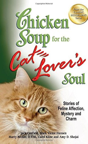 Chicken Soup For The Cat Lovers Soul Stories Of Feline Affec