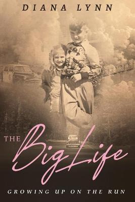 Libro The Big Life : Growing Up On The Run - Diana Lynn