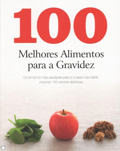 100 melhores alimentos para a gravidez, de Vários autores. Editora Paisagem Distribuidora de Livros Ltda., capa mole em português, 2012