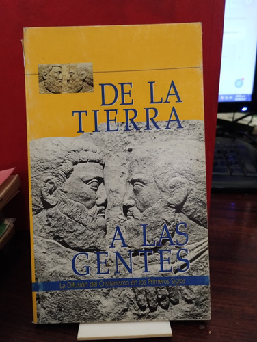 De La Tierra A Las Gentes - Difusion Del Cristianismo (Usado)