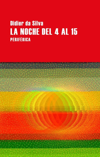 La Noche Del 4 Al 15 - Didier Da Silva